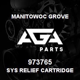 973765 Manitowoc Grove SYS RELIEF CARTRIDGE | AGA Parts