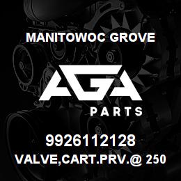 9926112128 Manitowoc Grove VALVE, CART.PRV.@ 250-300 PSI | AGA Parts