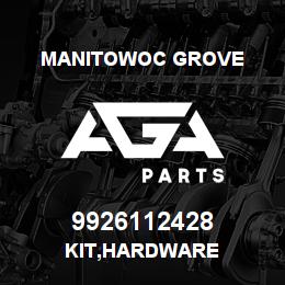 9926112428 Manitowoc Grove KIT, HARDWARE | AGA Parts