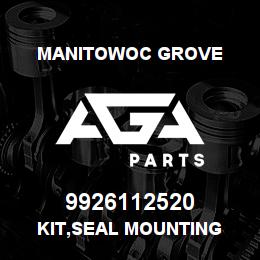 9926112520 Manitowoc Grove KIT, SEAL MOUNTING | AGA Parts