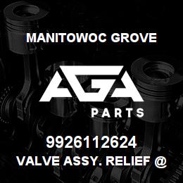 9926112624 Manitowoc Grove VALVE ASSY. RELIEF @ 3800 PSI | AGA Parts