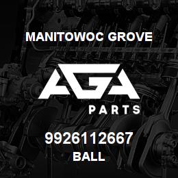9926112667 Manitowoc Grove BALL | AGA Parts