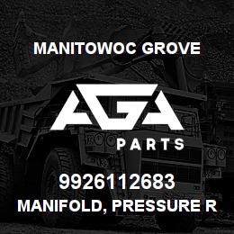 9926112683 Manitowoc Grove MANIFOLD, PRESSURE REDUCING | AGA Parts