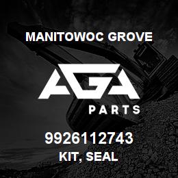 9926112743 Manitowoc Grove KIT, SEAL | AGA Parts
