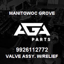 9926112772 Manitowoc Grove VALVE ASSY. W/RELIEF | AGA Parts