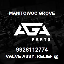 9926112774 Manitowoc Grove VALVE ASSY. RELIEF @ 3000 PSI | AGA Parts