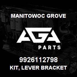 9926112798 Manitowoc Grove KIT, LEVER BRACKET | AGA Parts