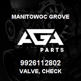9926112802 Manitowoc Grove VALVE, CHECK | AGA Parts