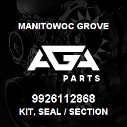 9926112868 Manitowoc Grove KIT, SEAL / SECTION | AGA Parts