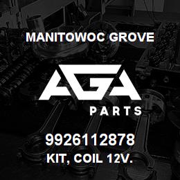 9926112878 Manitowoc Grove KIT, COIL 12 V.. | AGA Parts