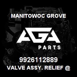 9926112889 Manitowoc Grove VALVE ASSY. RELIEF @ 4300 PSI. | AGA Parts