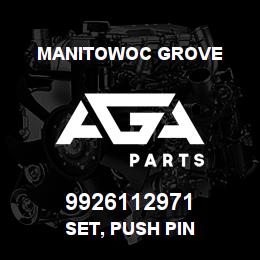 9926112971 Manitowoc Grove SET, PUSH PIN | AGA Parts