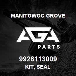9926113009 Manitowoc Grove KIT, SEAL | AGA Parts