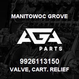 9926113150 Manitowoc Grove VALVE, CART. RELIEF @ 3250 PSI | AGA Parts