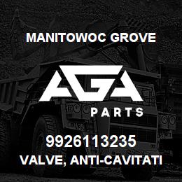 9926113235 Manitowoc Grove VALVE, ANTI- C.AVITATION | AGA Parts