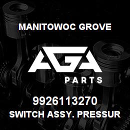 9926113270 Manitowoc Grove SWITCH ASSY. PRESSURE | AGA Parts