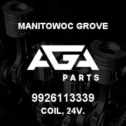 9926113339 Manitowoc Grove COIL, 24 V.. | AGA Parts