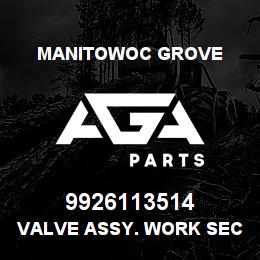 9926113514 Manitowoc Grove VALVE ASSY. WORK SECTION | AGA Parts