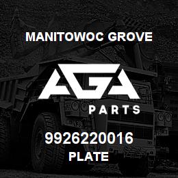 9926220016 Manitowoc Grove PLATE | AGA Parts