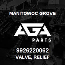 9926220062 Manitowoc Grove VALVE, RELIEF | AGA Parts