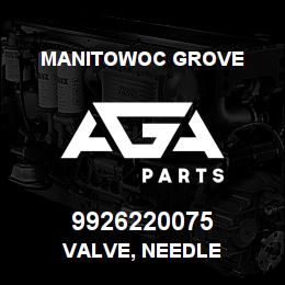 9926220075 Manitowoc Grove VALVE, NEEDLE | AGA Parts
