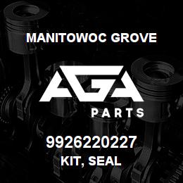 9926220227 Manitowoc Grove KIT, SEAL | AGA Parts