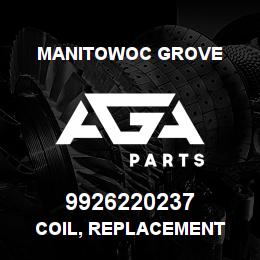 9926220237 Manitowoc Grove COIL, REPLACEMENT | AGA Parts