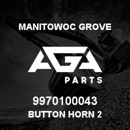 9970100043 Manitowoc Grove BUTTON HORN 2" | AGA Parts