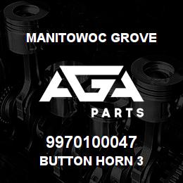 9970100047 Manitowoc Grove BUTTON HORN 3" | AGA Parts