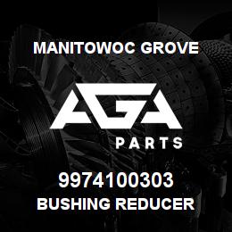 9974100303 Manitowoc Grove BUSHING REDUCER | AGA Parts