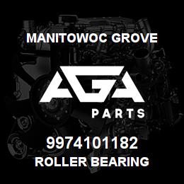 9974101182 Manitowoc Grove ROLLER BEARING | AGA Parts