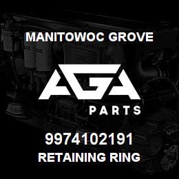 9974102191 Manitowoc Grove RETAINING RING | AGA Parts