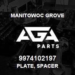 9974102197 Manitowoc Grove PLATE, SPACER | AGA Parts
