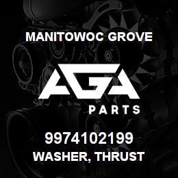 9974102199 Manitowoc Grove WASHER, THRUST | AGA Parts