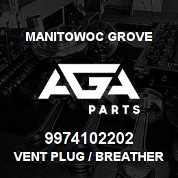 9974102202 Manitowoc Grove VENT PLUG / BREATHER | AGA Parts