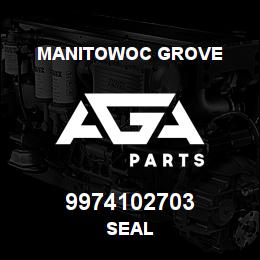 9974102703 Manitowoc Grove SEAL | AGA Parts