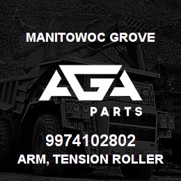 9974102802 Manitowoc Grove ARM, TENSION ROLLER | AGA Parts