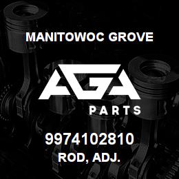9974102810 Manitowoc Grove ROD, ADJ. | AGA Parts
