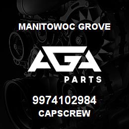 9974102984 Manitowoc Grove CAPSCREW | AGA Parts