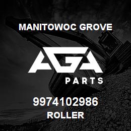 9974102986 Manitowoc Grove ROLLER | AGA Parts
