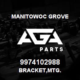 9974102988 Manitowoc Grove BRACKET, MTG. | AGA Parts