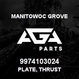 9974103024 Manitowoc Grove PLATE, THRUST | AGA Parts