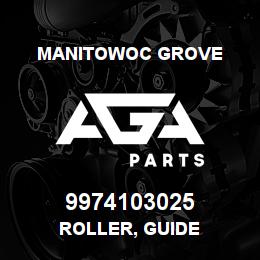 9974103025 Manitowoc Grove ROLLER, GUIDE | AGA Parts