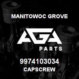9974103034 Manitowoc Grove CAPSCREW | AGA Parts