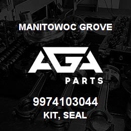 9974103044 Manitowoc Grove KIT, SEAL | AGA Parts