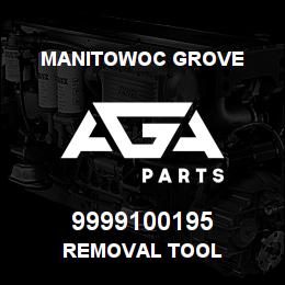 9999100195 Manitowoc Grove REMOVAL TOOL | AGA Parts