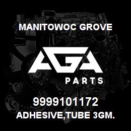 9999101172 Manitowoc Grove ADHESIVE, TUBE 3GM. | AGA Parts