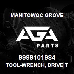 9999101984 Manitowoc Grove TOOL-WRENCH, DRIVE T SIZE 12 | AGA Parts