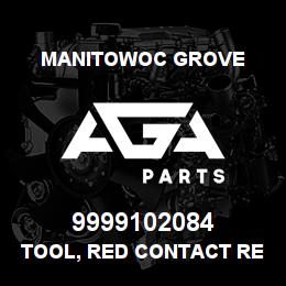 9999102084 Manitowoc Grove TOOL, RED CONTACT REMOVAL | AGA Parts