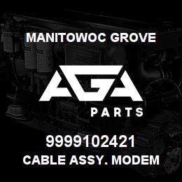 9999102421 Manitowoc Grove CABLE ASSY. MODEM | AGA Parts